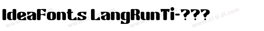 IdeaFonts LangRunTi字体转换